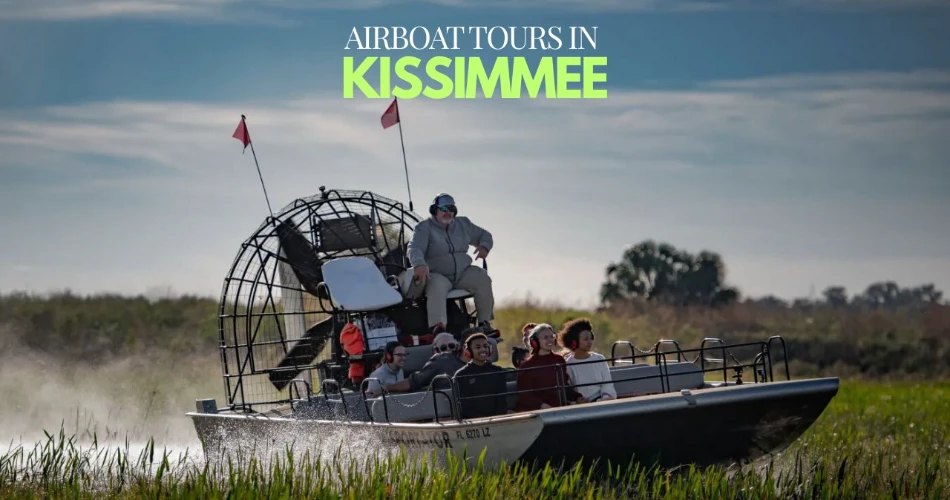 The Best Scenic Airboat Tours in Kissimmee